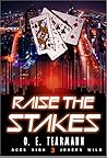 Raise the Stakes (Aces High, Jokers Wild, #3) Raise the Stakes (Aces High, Jokers Wild, #3)