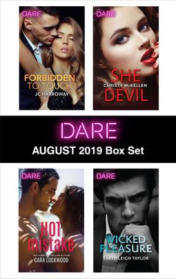 Harlequin Dare August 2019 Box Set: Forbidden Touch\Hot Mistake\She Devil\Wicked Pleasure