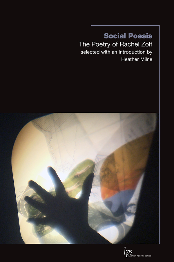 Social Poesis: The Poetry of Rachel Zolf (Paperback)