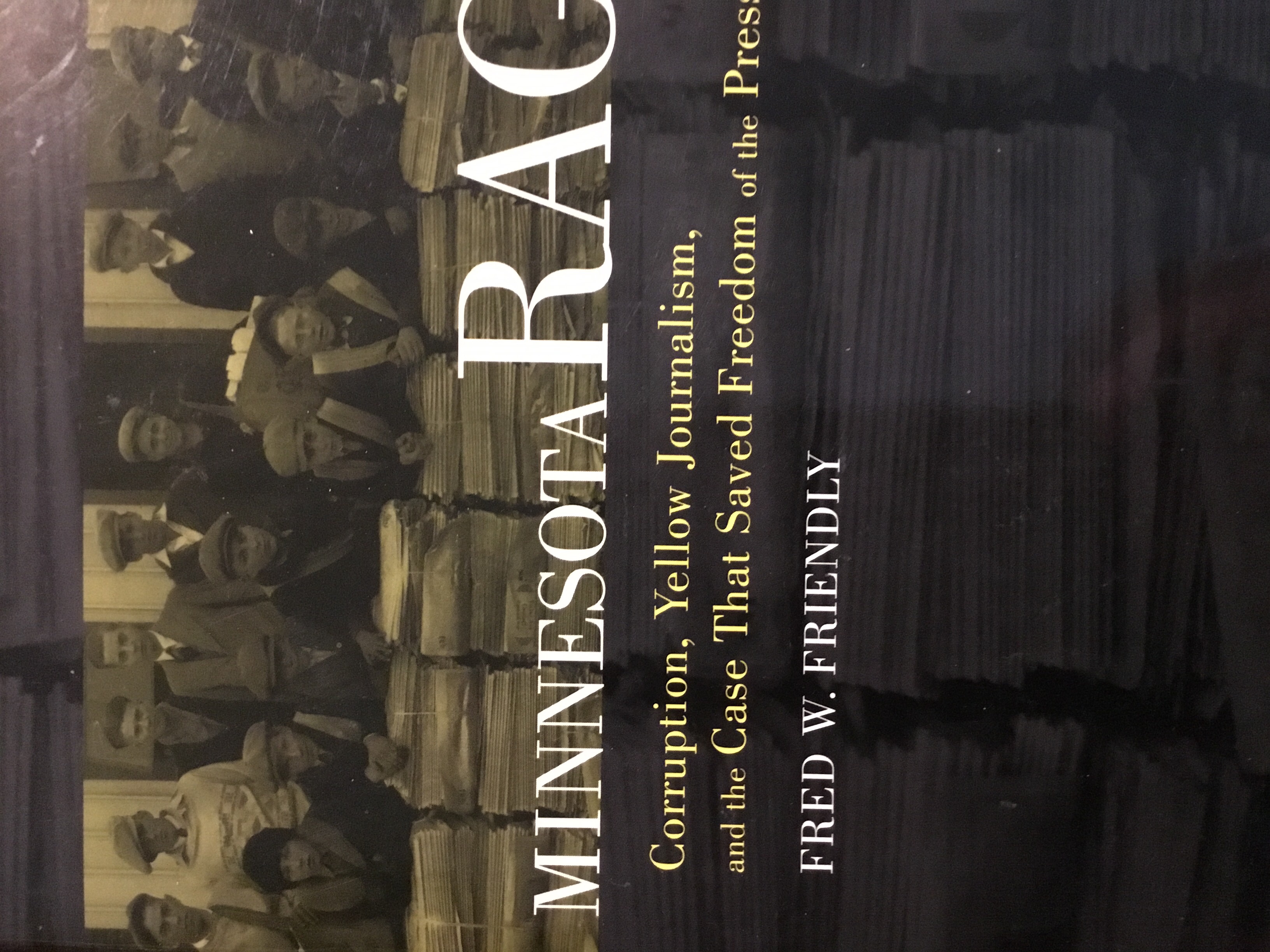 Minnesota Rag: The Dramatic Story of the Landmark Supreme Court Case That Gave New Meaning to Freedom of the Press (Paperback)