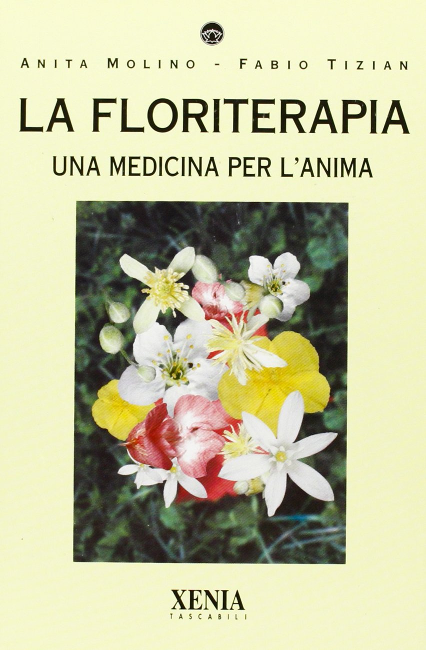 La floriterapia: una medicina per l'anima (Paperback)