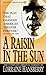 A Raisin in the Sun by Lorraine Hansberry