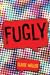Fugly