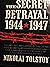 The Secret Betrayal 1944-1947 by Nikolai Tolstoy
