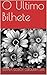 O Último Bilhete