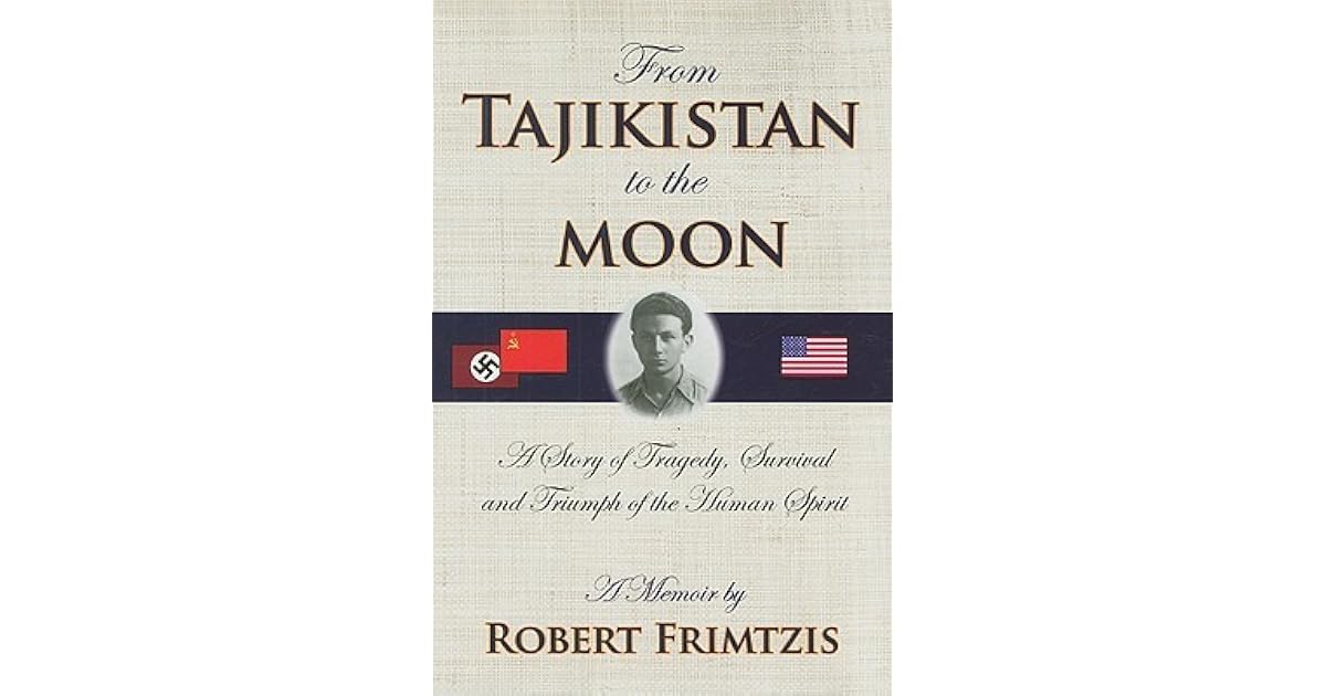 From Tajikistan to the Moon by Robert Frimtzis