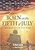 Born on the Fifth of July by Tim Lee
