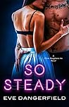 So Steady by Eve Dangerfield So Steady by Eve Dangerfield