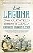 La Laguna, cómo aristóteles inventó la ciencia by Armand Marie Leroi