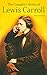 The Complete Works of Lewis Carroll (Illustrated Edition) by Lewis Carroll