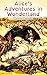 Alice's Adventures in Wonderland (Illustrated Edition)