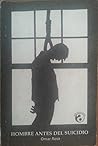 Hombre antes del suicidio by Omar Rosa