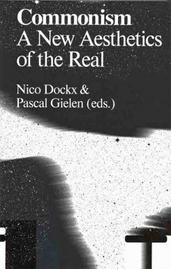 Commonism: A New Aesthetics Of The Real (Paperback)