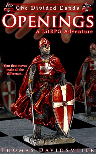 Openings: A LitRPG Adventure (The Divided Lands Book 1)