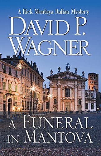 A Funeral in Mantova (Rick Montoya Italian Mysteries Book 5)
