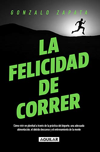 La Felicidad de Correr (Kindle Edition)