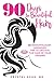 90 Days to Beautiful Hair: ...