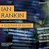 A Question of Blood by Ian Rankin