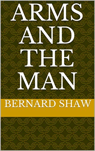 Arms and the Man