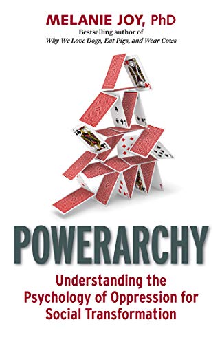 Powerarchy: Understanding the Psychology of Oppression for Social Transformation (Kindle Edition)