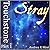 Stray (Touchstone, #1)