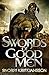 Swords of Good Men: The Valhalla Saga Book I