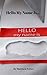 Hello My Name Is...