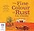 The Fine Colour of Rust
