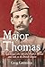 Major Thomas The bush lawyer who defended Breaker Morant and took on the British Empire by Greg Growden