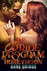 The Bride Program Honeymoon (Saving Ceraste #4) The Bride Program Honeymoon (Saving Ceraste #4)