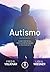 Autismo: Guia Essencial par...