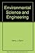 Environmental Science and Engineering