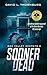 Sooner Dead: Oak Valley Secrets 2