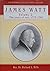 James Watt, Volume II: The Years of Toil, 1775-1785