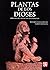 Plantas de los Dioses. Oríg...
