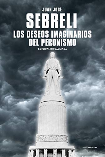 Los deseos imaginarios del peronismo: Edición actualizada (Kindle Edition)