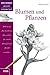 Blumen und Pflanzen: Zeichn...