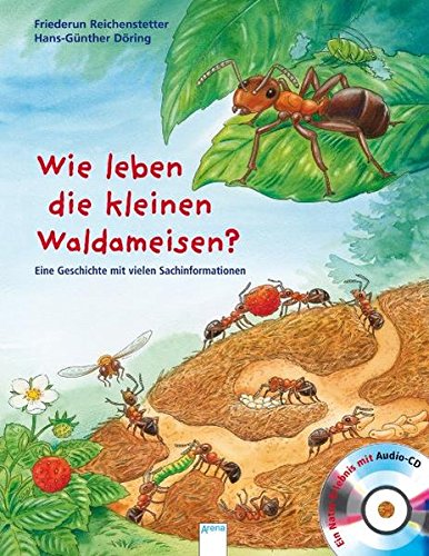 Wie leben die kleinen Waldameisen?: Eine Geschichte mit vielen Sachinformationen (Hardcover)