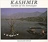 Kashmir: Garden of the Himalayas Kashmir: Garden of the Himalayas