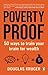 Poverty Proof: 50 ways to train your brain for wealth