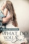 Book cover for What Do You See? (What Do You, #1)