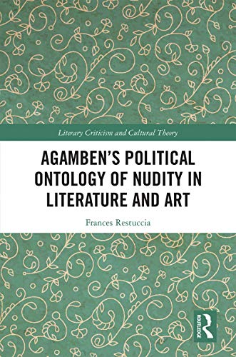 Agamben’s Political Ontology of Nudity in Literature and Art (Literary Criticism and Cultural Theory)