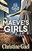 Maeve's Girls by Christine Gael Maeve's Girls by Christine Gael