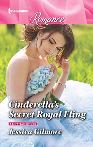 Cinderella's Secret Royal Fling (Fairytale Brides #2)