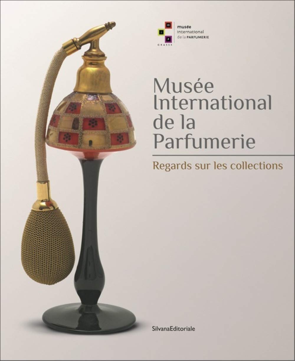 Les collections du Musée International de la Parfumerie (Paperback)