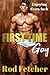 First Time Gay: Enjoying Ev...
