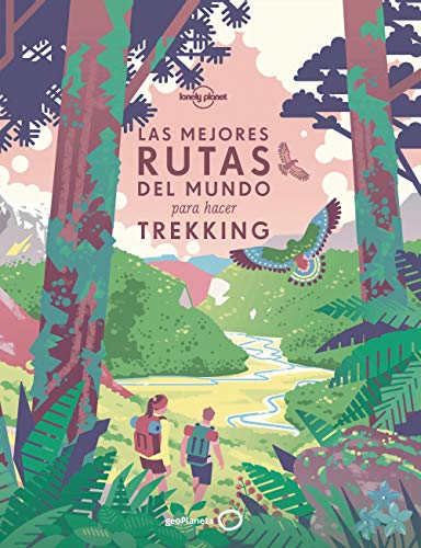 Las mejores rutas del mundo para hacer trekking (Hardcover)