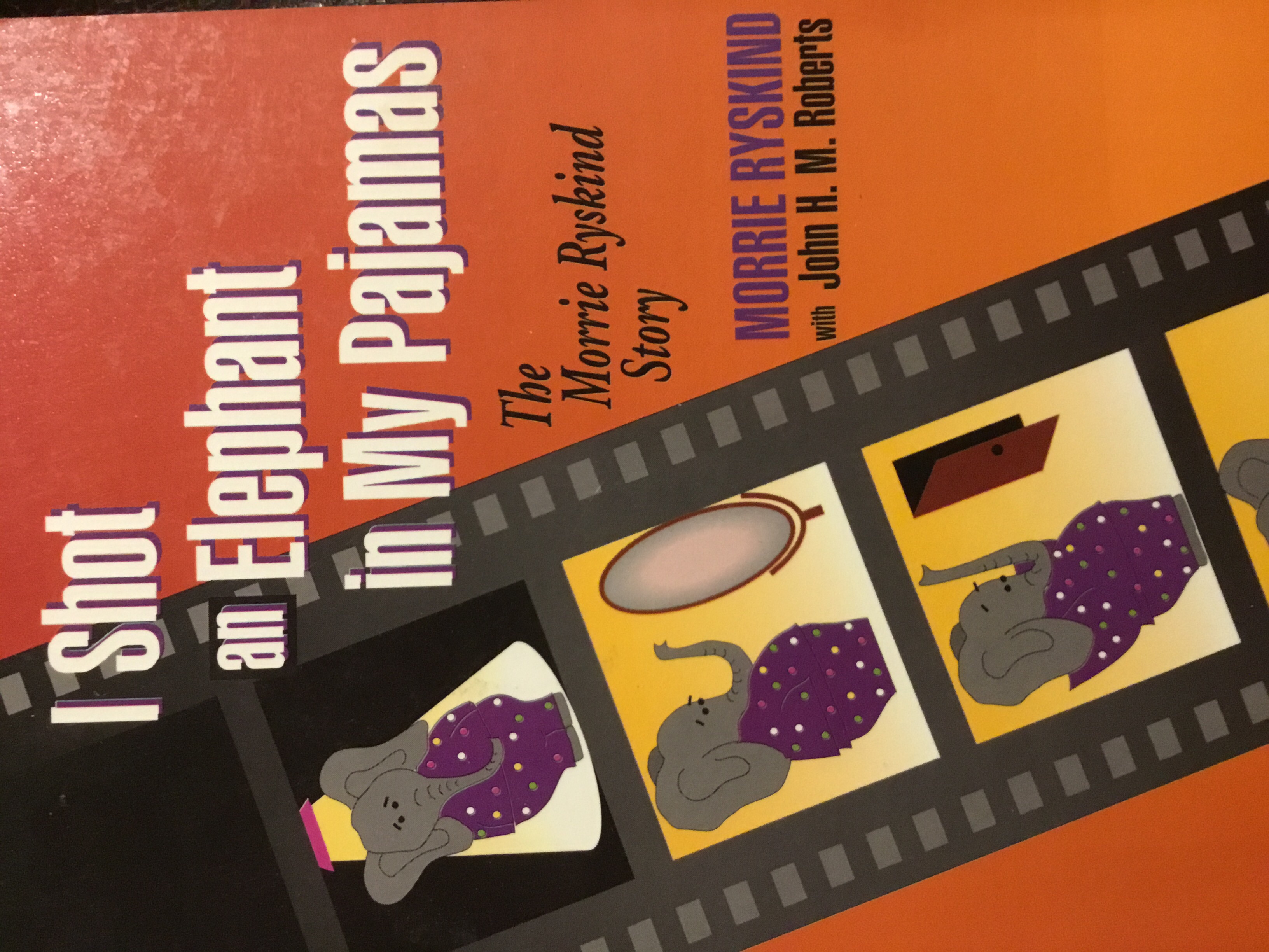 I Shot an Elephant in My Pajamas/the Morrie Ryskind Story (Paperback)