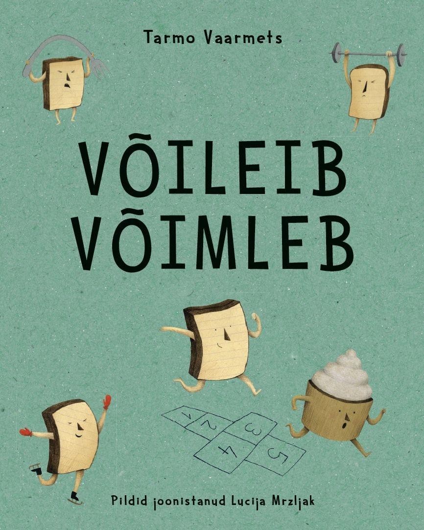 Võileib võimleb (Hardcover)