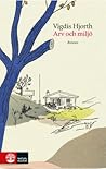 Arv och miljö by Vigdis Hjorth